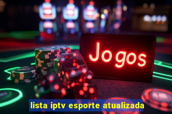 lista iptv esporte atualizada